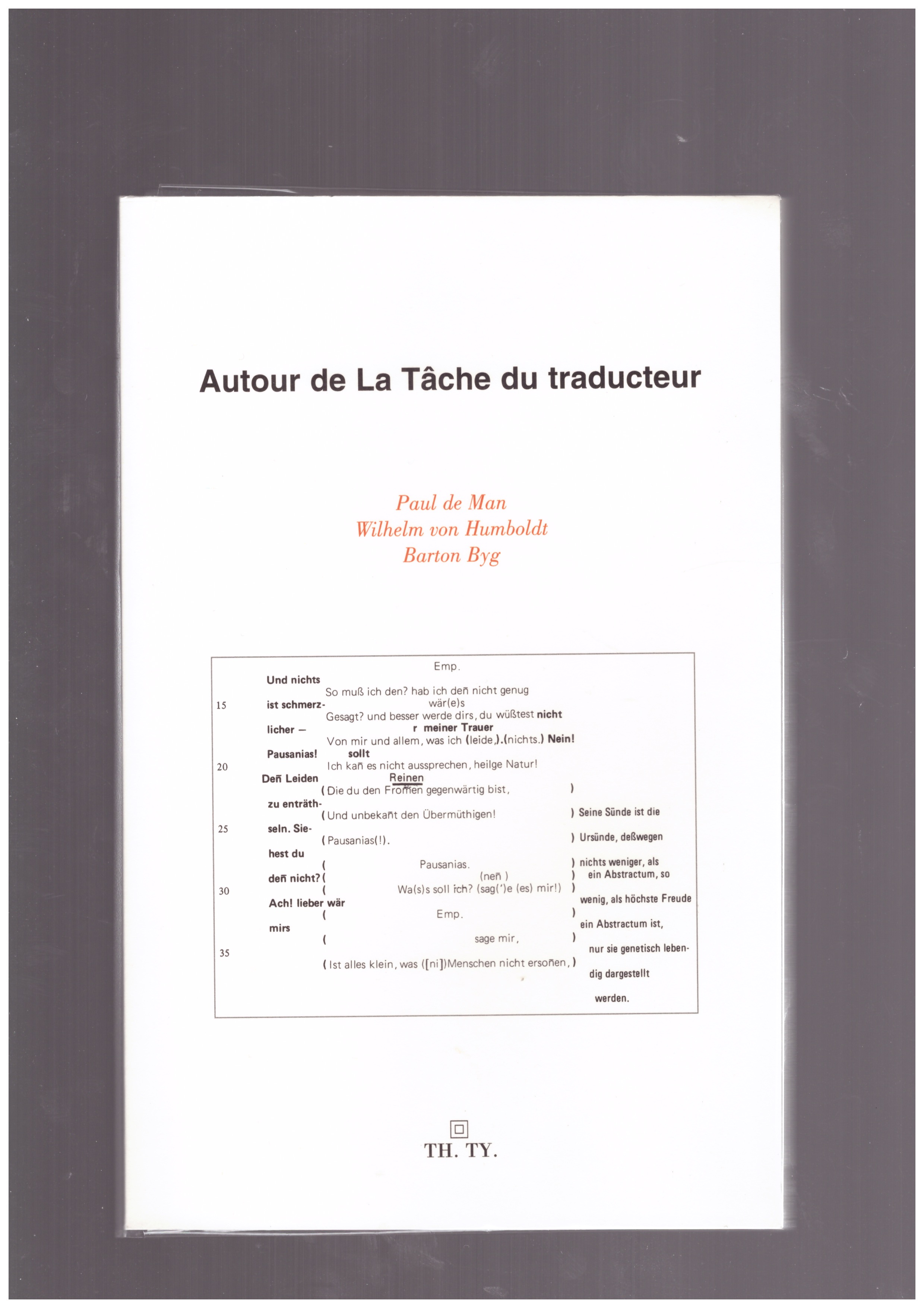 DE MAN, Paul; VON HUMBOLDT, Wilhelm; BYG, Barton - Autour de La Tâche du traducteur